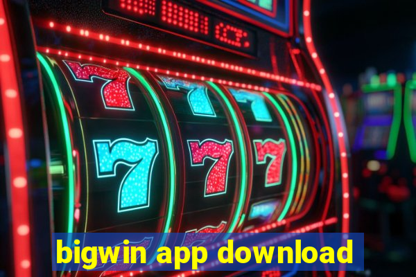 bigwin app download