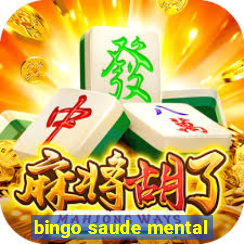 bingo saude mental