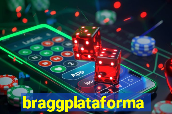 braggplataforma