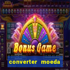 converter moeda cruzeiro para real