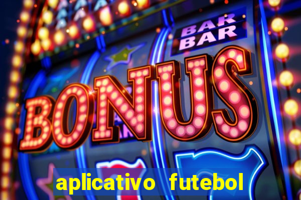 aplicativo futebol da hora 3.7