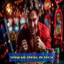 telegram cheios de tes茫o