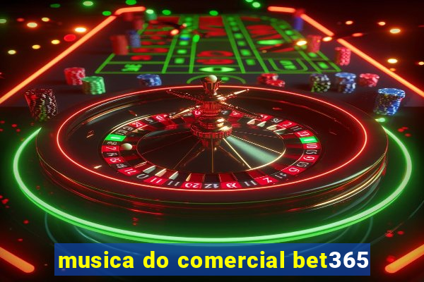musica do comercial bet365