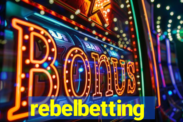 rebelbetting