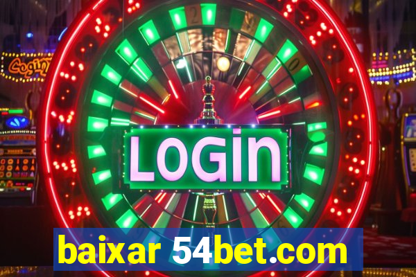 baixar 54bet.com
