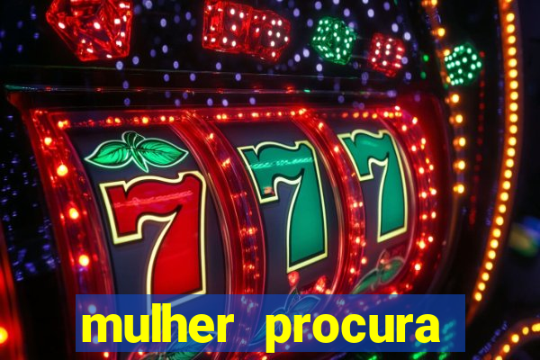 mulher procura homem bahia
