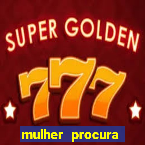 mulher procura homem bahia