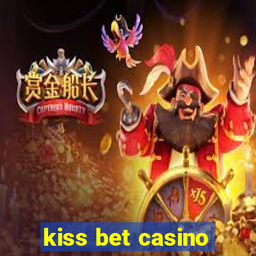 kiss bet casino