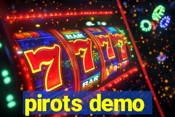 pirots demo