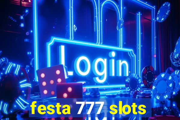 festa 777 slots