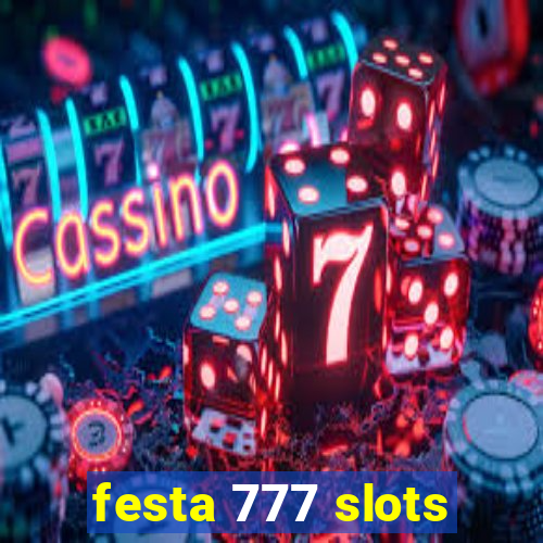festa 777 slots