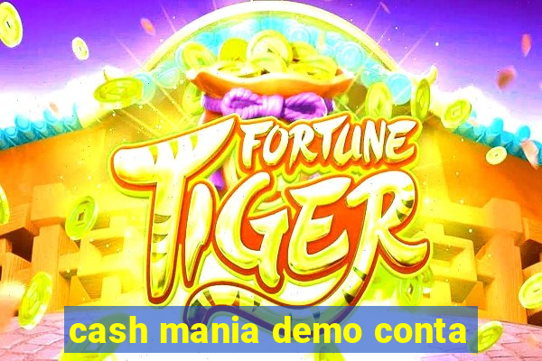 cash mania demo conta