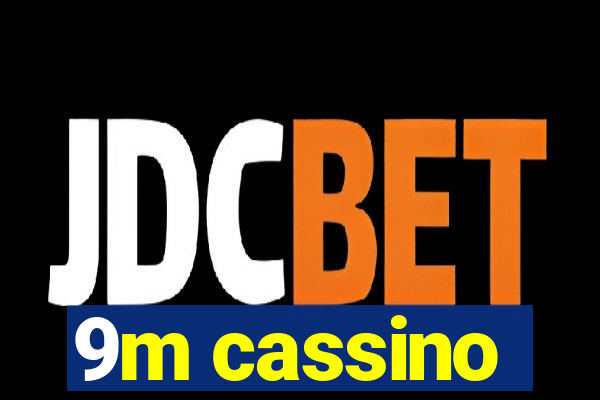 9m cassino