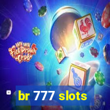 br 777 slots