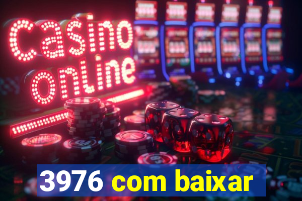 3976 com baixar