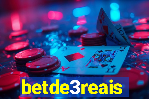 betde3reais