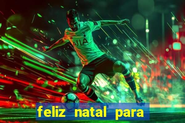 feliz natal para imprimir molde