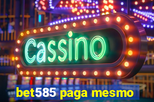 bet585 paga mesmo
