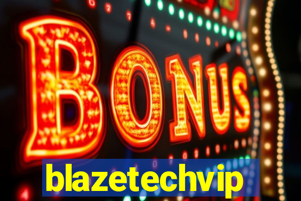 blazetechvip