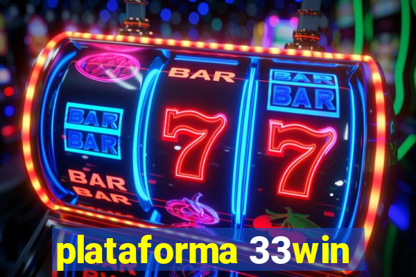 plataforma 33win