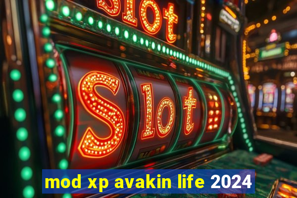 mod xp avakin life 2024