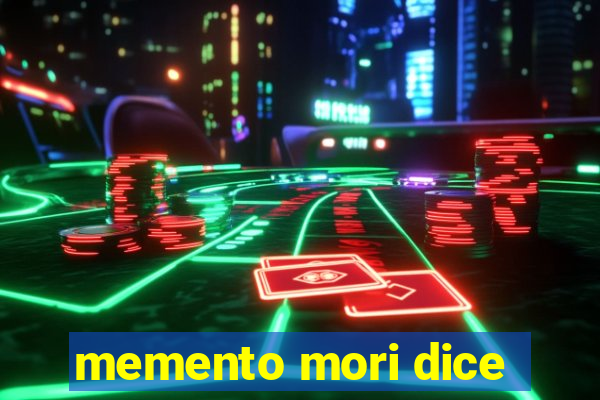 memento mori dice