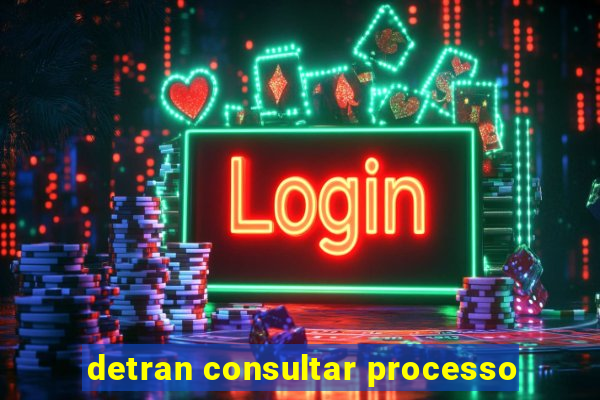 detran consultar processo
