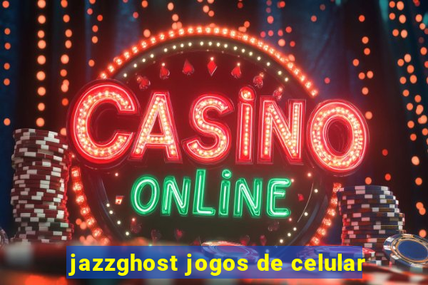 jazzghost jogos de celular