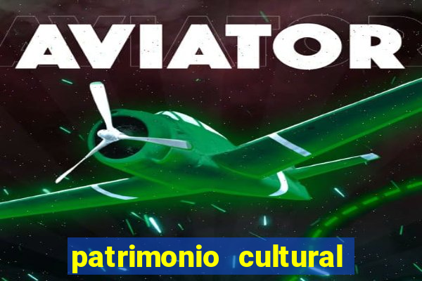 patrimonio cultural material e imaterial da bahia