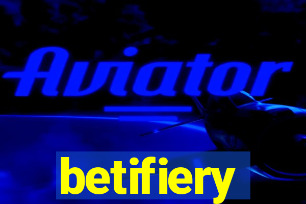 betifiery