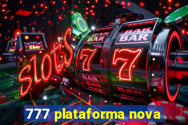 777 plataforma nova