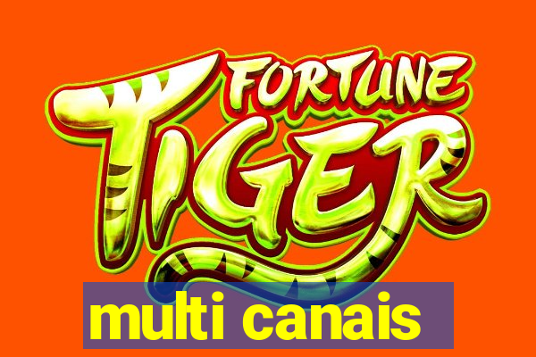 multi canais
