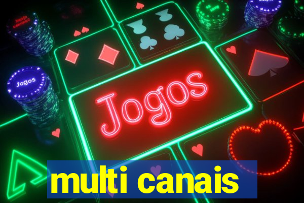 multi canais