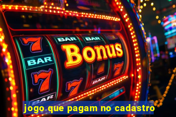 jogo que pagam no cadastro