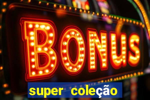 super coleção 7784 jogos download