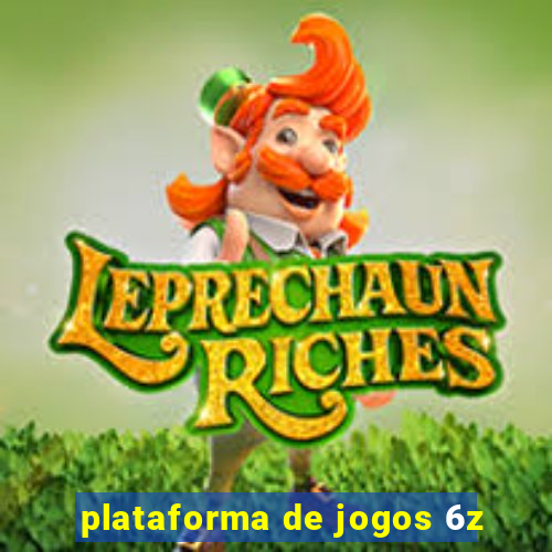 plataforma de jogos 6z