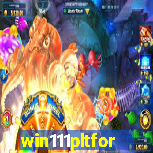 win111pltfor