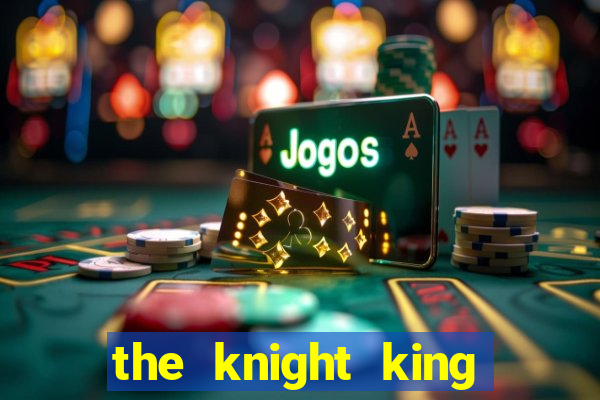 the knight king who returned with a god manga