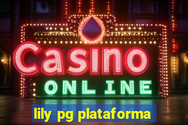 lily pg plataforma