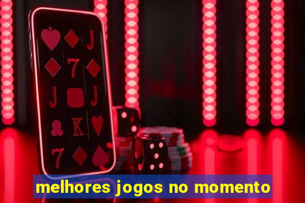 melhores jogos no momento