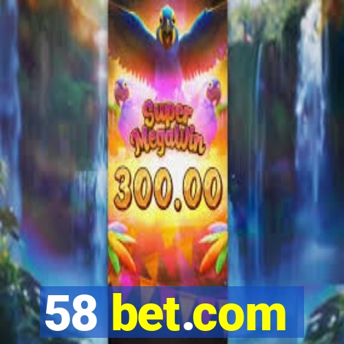 58 bet.com