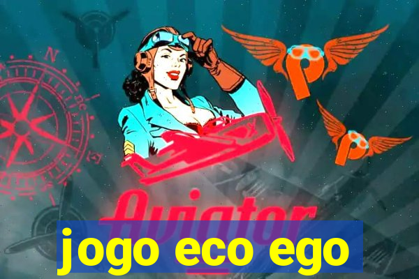 jogo eco ego