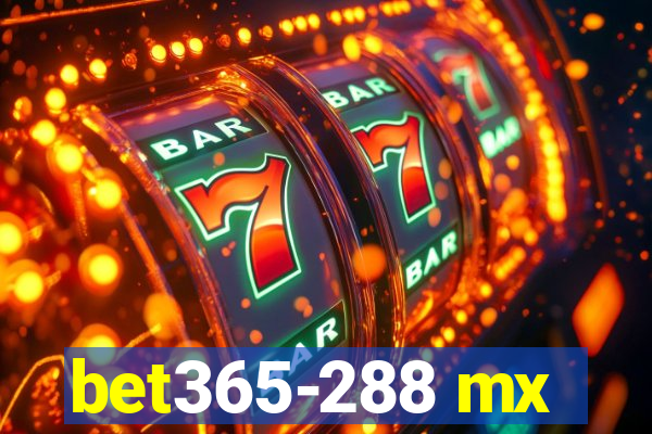 bet365-288 mx