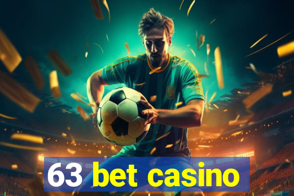 63 bet casino