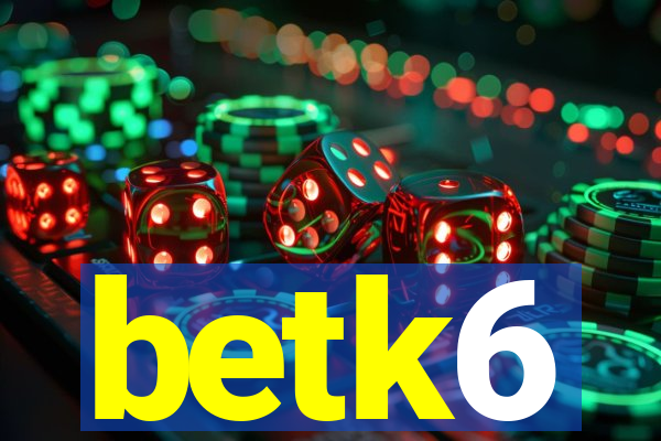 betk6
