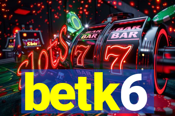 betk6
