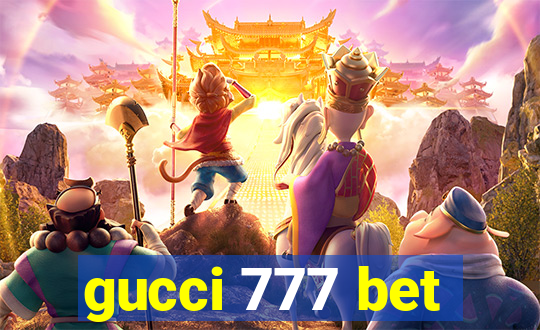 gucci 777 bet