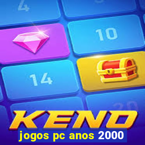jogos pc anos 2000