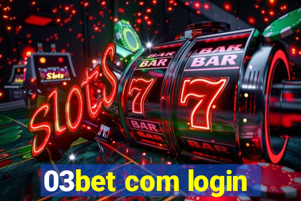 03bet com login