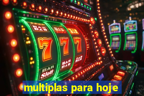 multiplas para hoje